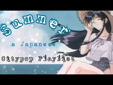 Summer Diaries in Japan - a City Pop Playlist  #nostalgia #citypop #japanesecitypop #summer