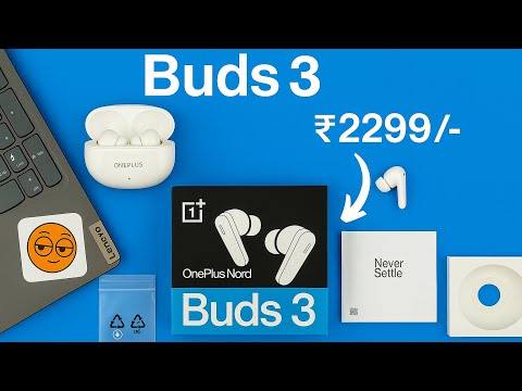 Unboxing the OnePlus Nord Buds 3 under ₹2299/-  worth it in 2025?