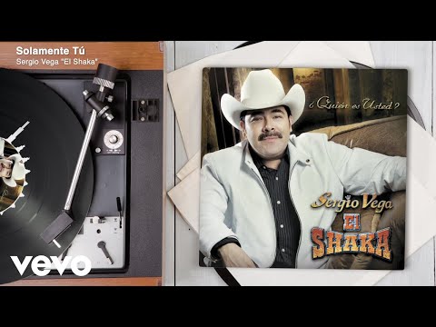 Sergio Vega "El Shaka" - Solamente Tú (Audio)