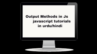 Different ways to display output in JavaScript ||  js || javascript tutorials  ||