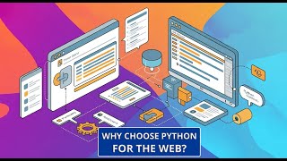 Python for Web Development: From Basics to Building Web Apps | Why Choose Python for the Web?