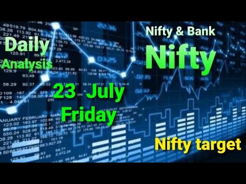 Nifty & Bank Nifty Daily Market Analysis  23  July  Friday