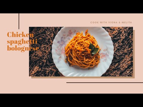 Easy Chicken Spaghetti Bolognese | Viona & Melita |