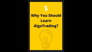 Why You Should Learn AlgoTrading?