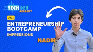 Entrepreneurship Bootcamp - Summer 2023 | Nadir Unveils His Program Encounter