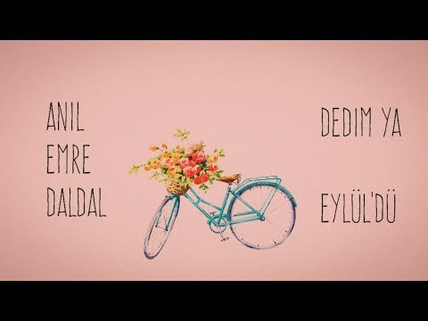 Anıl Emre Daldal - Dedim Ya, Eylül'dü