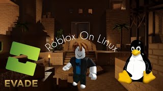 Roblox Evade GamePlay On Linux 2024
