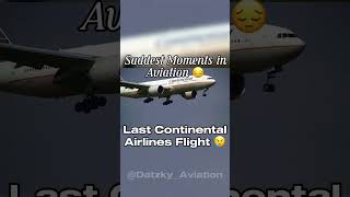 Saddest Moments in Aviation | Continental Airlines Last Flight 💔