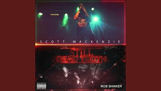 Still Dead Tooth (feat. Rob Shaker)