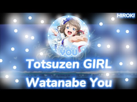 Love Live! sunshine!// You Watanabe-Totsuzen GIRL //Sub español//romaji -FULL.  [[MV]]