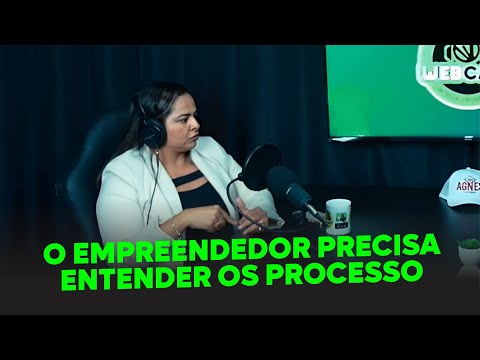 O Empreendedor precisa entender todos os pcessos [Dra Zorailde]