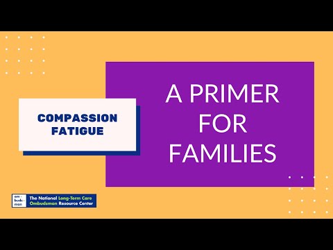 Compassion Fatigue in the Time of COVID-19: A Primer for Families