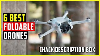 ✅Best Foldable Drones | Top 6 Best Foldable Drones in 2025
