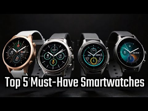 Top 5 Smartwatches You Need in 2024