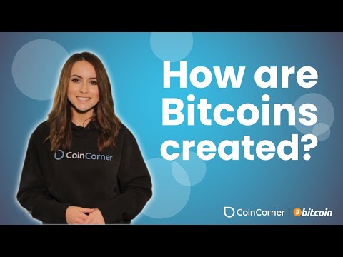 How are Bitcoins created?┃CoinCorner