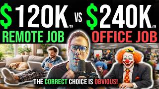 120K REMOTE JOB OR 240K IN-OFFICE JOB?!