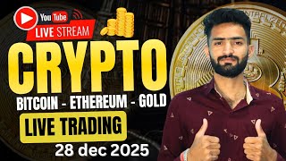 Today Live Crypto & Forex Trading | Btc Live Trading | gold Live Trading 28 dec 2025 | #BTC #Gold