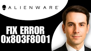How To Fix Alienware Command Center Error 0x803F8001
