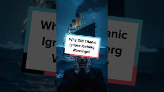 Why Did Titanic Ignore Iceberg Warnings? #shorts #uk #viral #uk #algorithm #sea #titanic