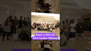 React n Roll Highlights: Moments from the Tech Insider Community Meetup Event |  ReactJS Developers