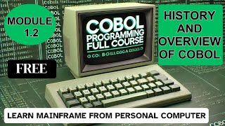 Module 1.2: History and Overview of COBOL | Cobol Programming Full Course