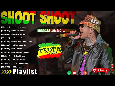 Shoot shoot, Rivers of Babylon⚡Best Of TropaVibes Reggae Songs New Playlist🚫Reggae Music Tropavibes
