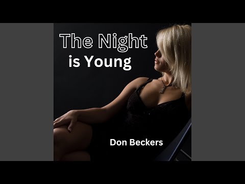 The Night is Young
