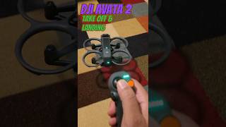 DJI AVATA 2: TAKE OFF & LANDING