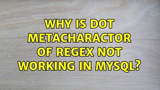 Why is dot metacharactor of regex not working in mysql?
