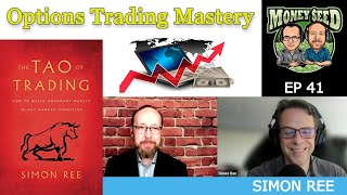 EP 41 - Achieving Options Trading Mastery - Simon Ree - Tao of Trading