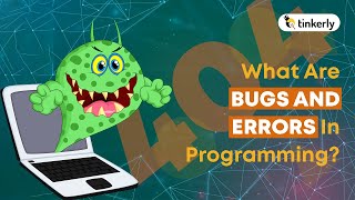 What Are Errors & Bugs In Programming? | Coding For Kids - Tinkerly