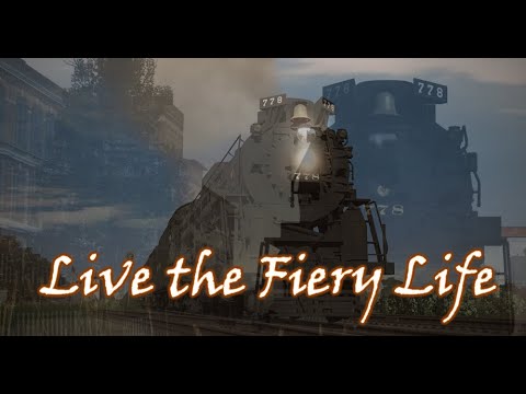 Live the Fiery Life (A Trainz MV)