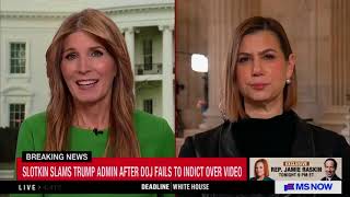 MS NOW: Slotkin says she is going on offense after Trump's DOJ fails to indict