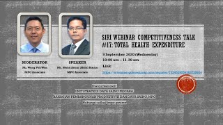 Competitiveness Talk 17: Improving Malaysia's Ranking in Total Health Expenditure