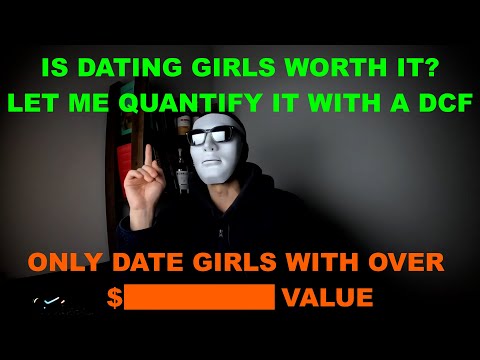 Is dating girls worth it? Let me quantify it with a financial theory
