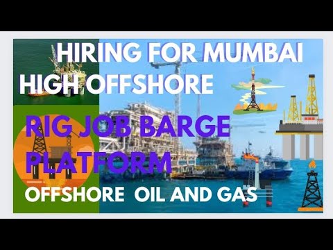 Hiring for mumbai high offshore|Rig job|offshore job|barge|rig platform|job in mumbai|onshore jobs