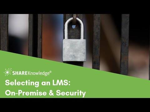 Selecting an LMS - On Premise Security