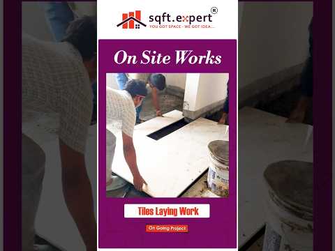 Tiles Laying Work | Sqft.Expert®