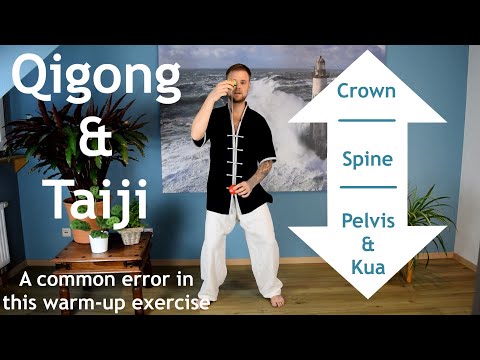 Qigong & Taiji: A common error in the warm-up exercise