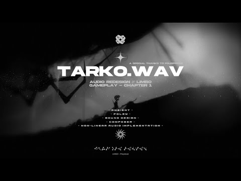 LIMBO - Chapter 1  - AUDIO (Re)DESIGN & IMPLEMENTATION | Original Audio by TARKO.WAV & ERLIPRES