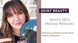 Unboxing and Review of Seint's 2025 Holiday Releases | Seint Beauty Makeup