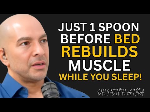 Seniors: Eat This Before Bed or Risk Losing Muscle Every Night|| Dr Peter Attia