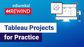 Tableau Projects for Practice | Tableau Projects | Tableau Training | Edureka | Tableau Rewind