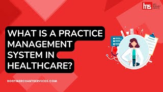 What Is A Practice Management System In Healthcare