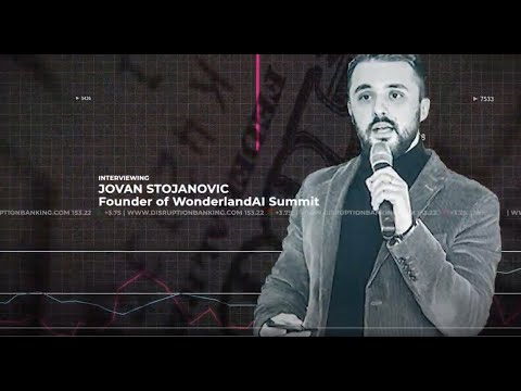 Disruption Chat - Jovan Stojanovic, Wonderland AI Summit.