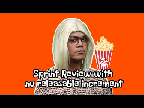 An Example of Agile Sprint Review with No “Releasable” Increment