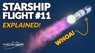 SpaceX Starship Flight 11 Launch EXPLAINED! 🚀🔥