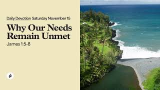 Why Our Needs Remain Unmet – Daily Devotional