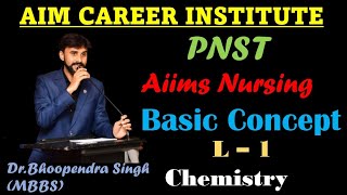 PNST & AIIMS nursing class Some basic concepts of chemistry Lec-1 #pnst#aiims#