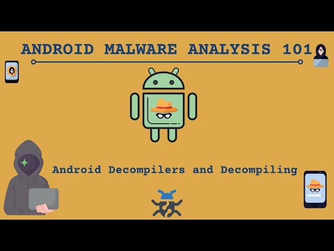 Android De-compilers and decompiling  | Android Malware Analysis 101
